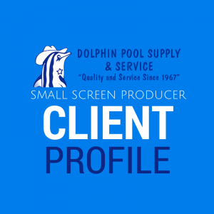 Client Profile: Dolphin Pool Supply & Service
