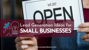 Lead Generation Ideas for Small Businesses