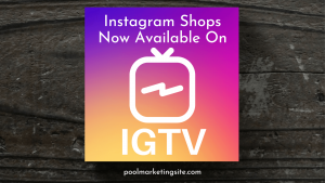 Instagram Shops Now Available on IGTV