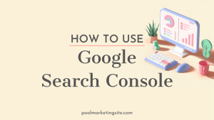 How to Use Google Search Console 2